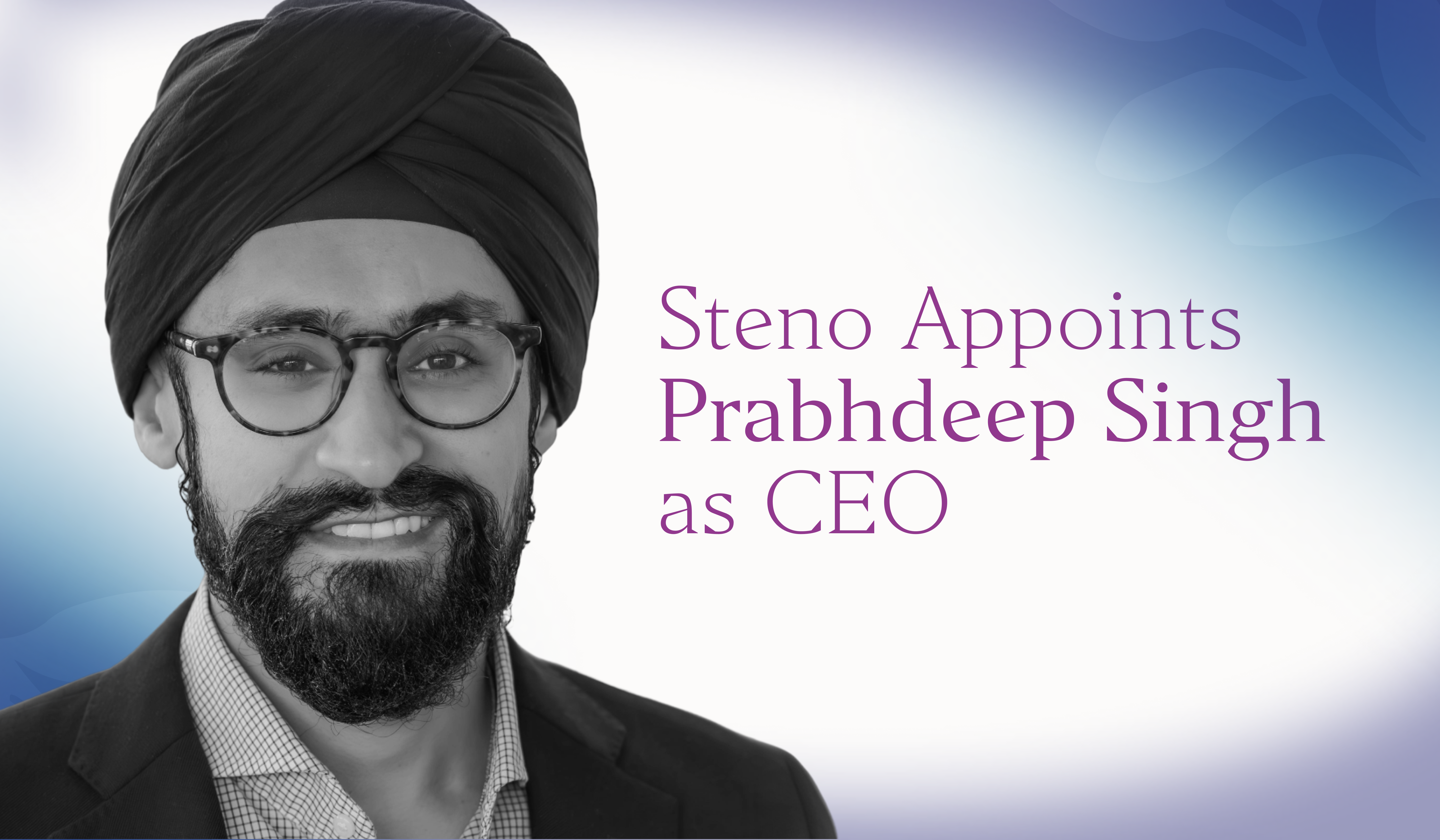 Steno Names Current COO and Seasoned Tech Executive Prabhdeep Singh as New CEO to Lead Next Phase of Growth
