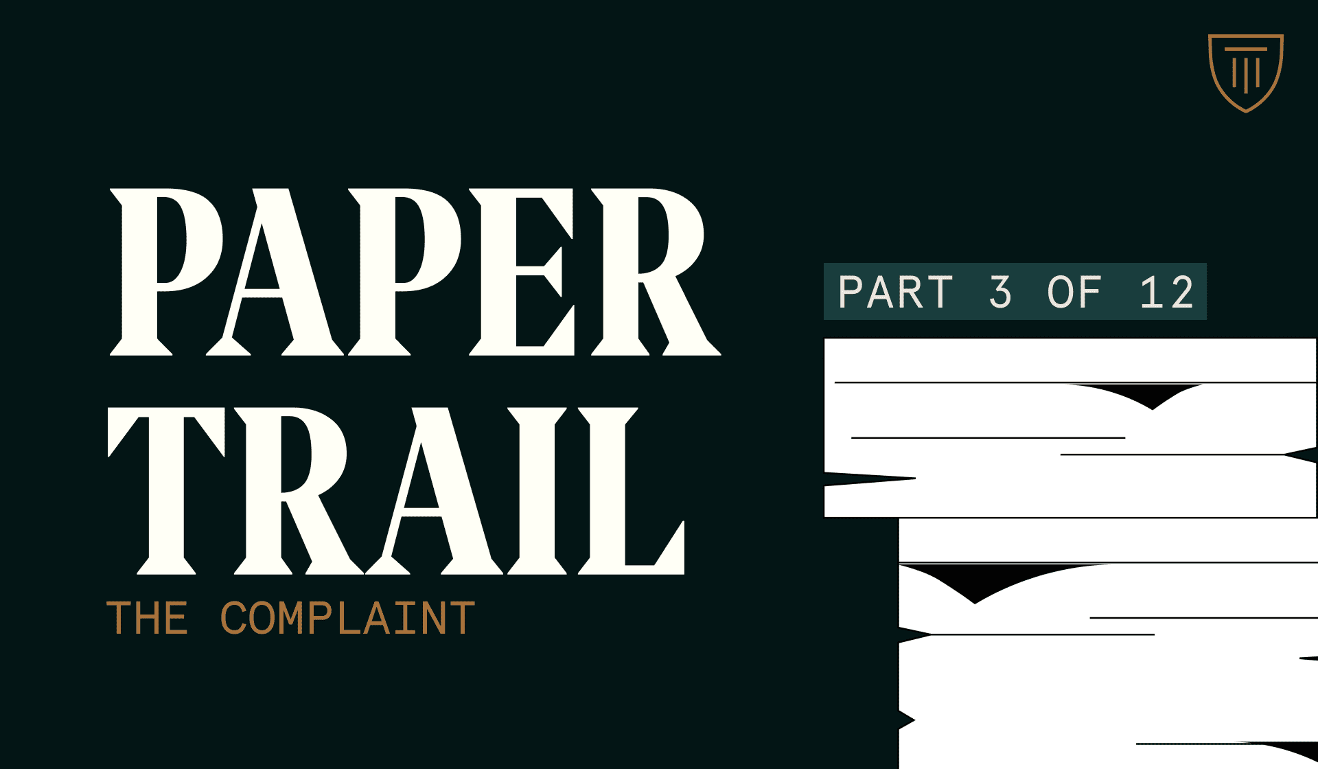 Paper Trail Part 3: The Complaint