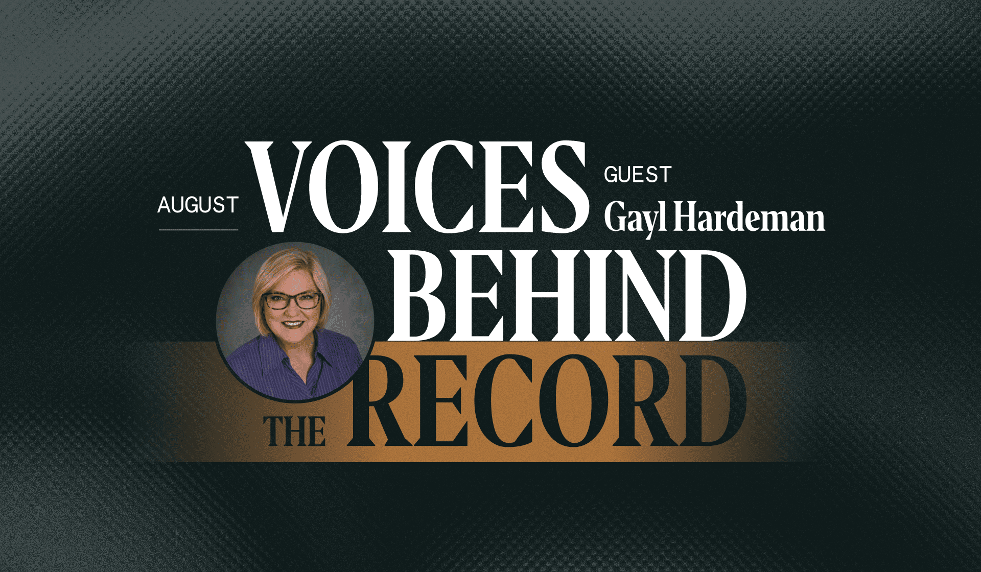 Voices Behind the Record: Gayl Hardeman