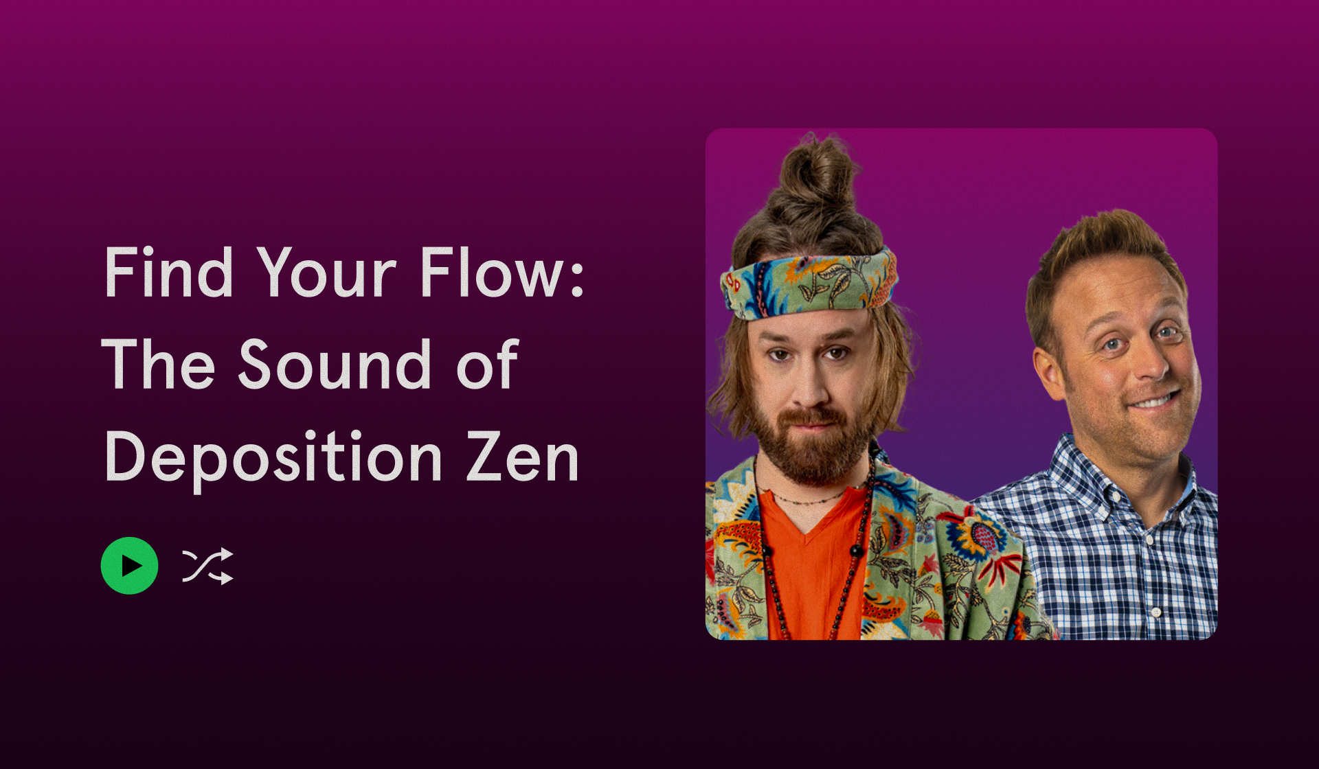 Deposition Zen and the Art of Playlist Creation