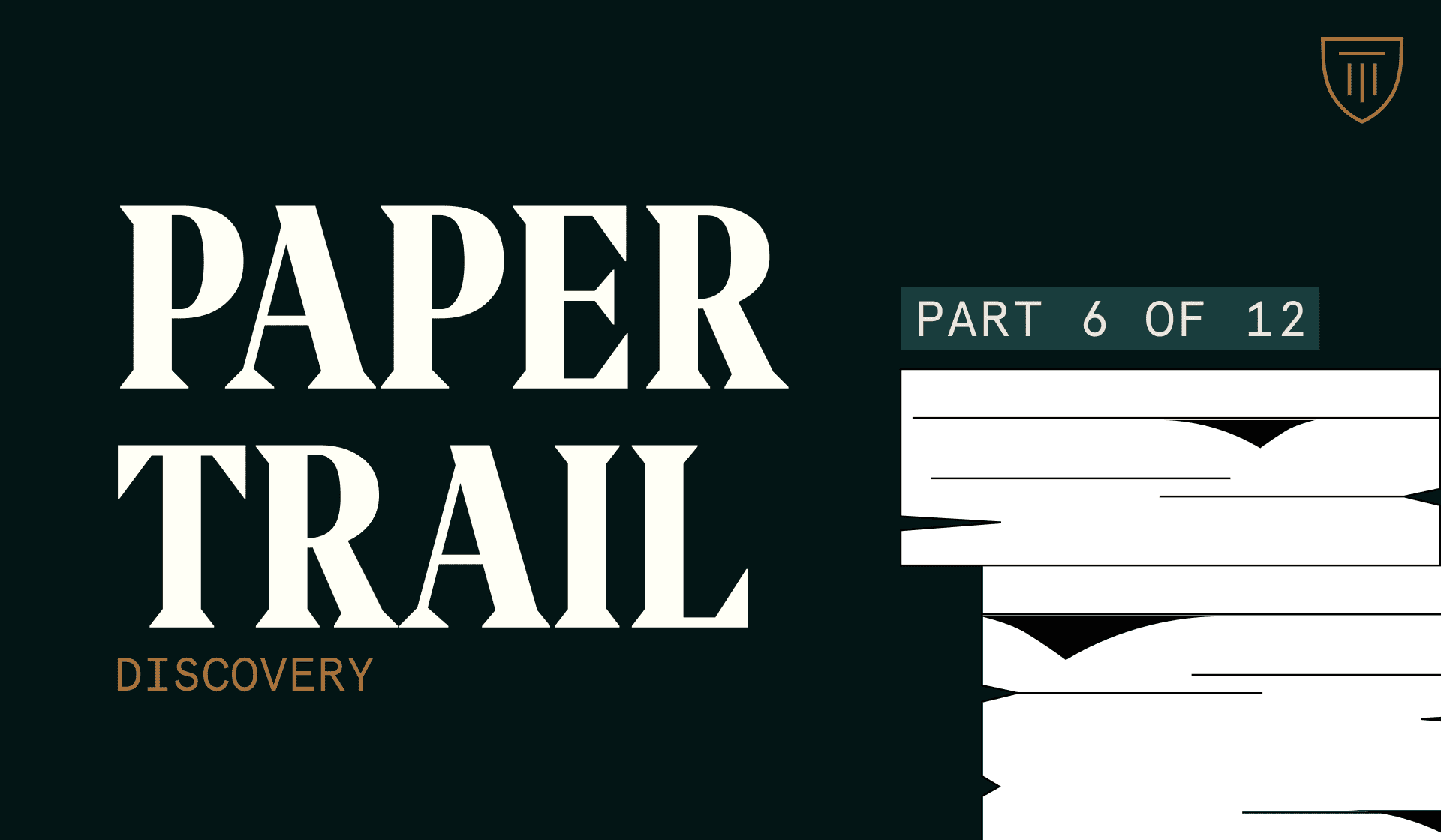 Paper Trail Part 6: Discovery