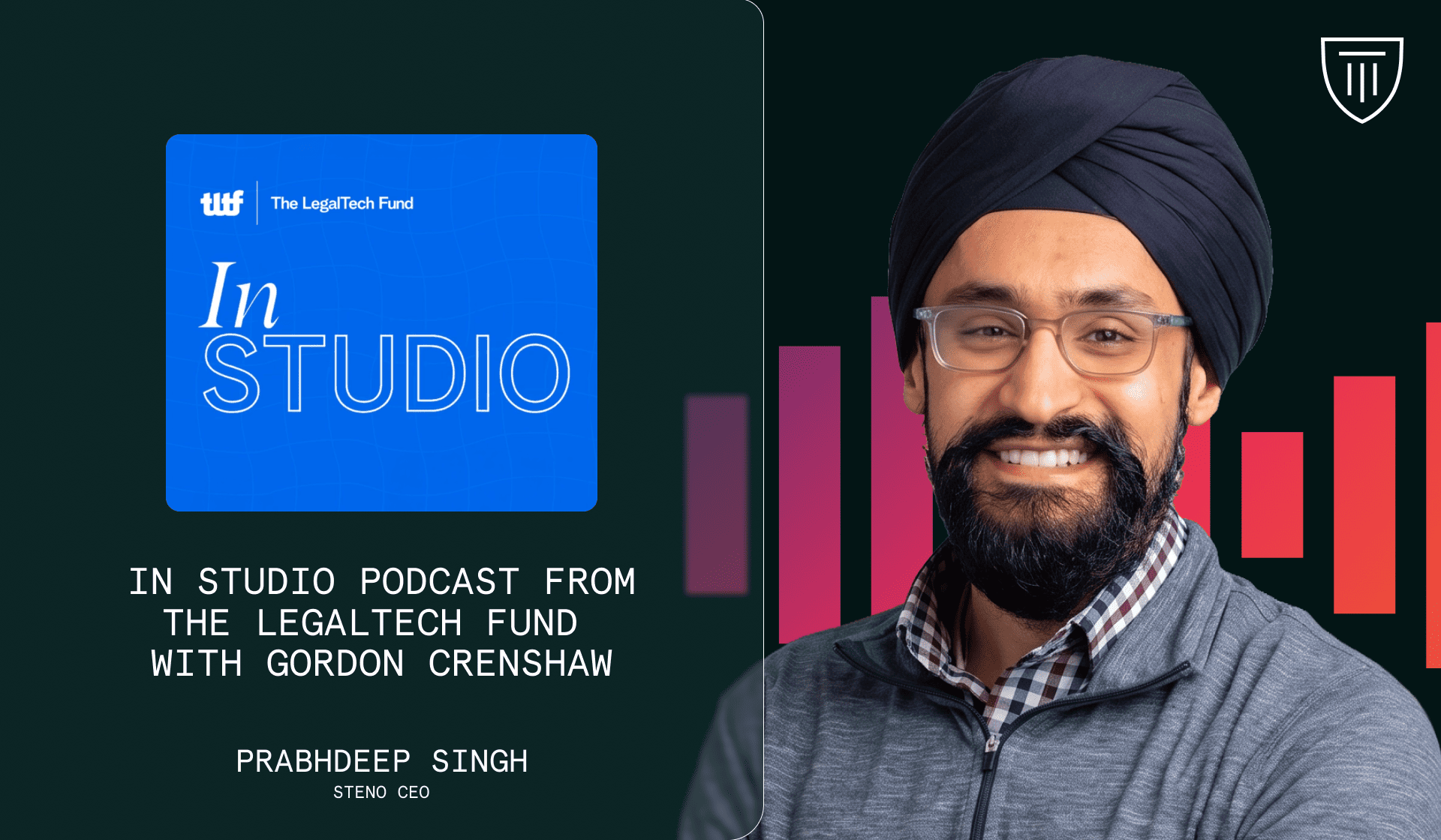 Steno CEO Prabhdeep Singh Joins In Studio Podcast from The LegalTech Fund